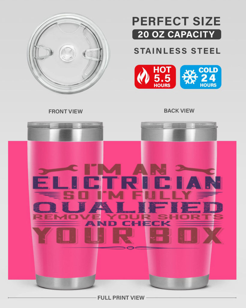 I M AN ELECTRICIAN SO IM FULLY QUALIFIED REMOVE YOUR SHORTS AND CHECK YOUR BOX Style 53#- engineer- tumbler