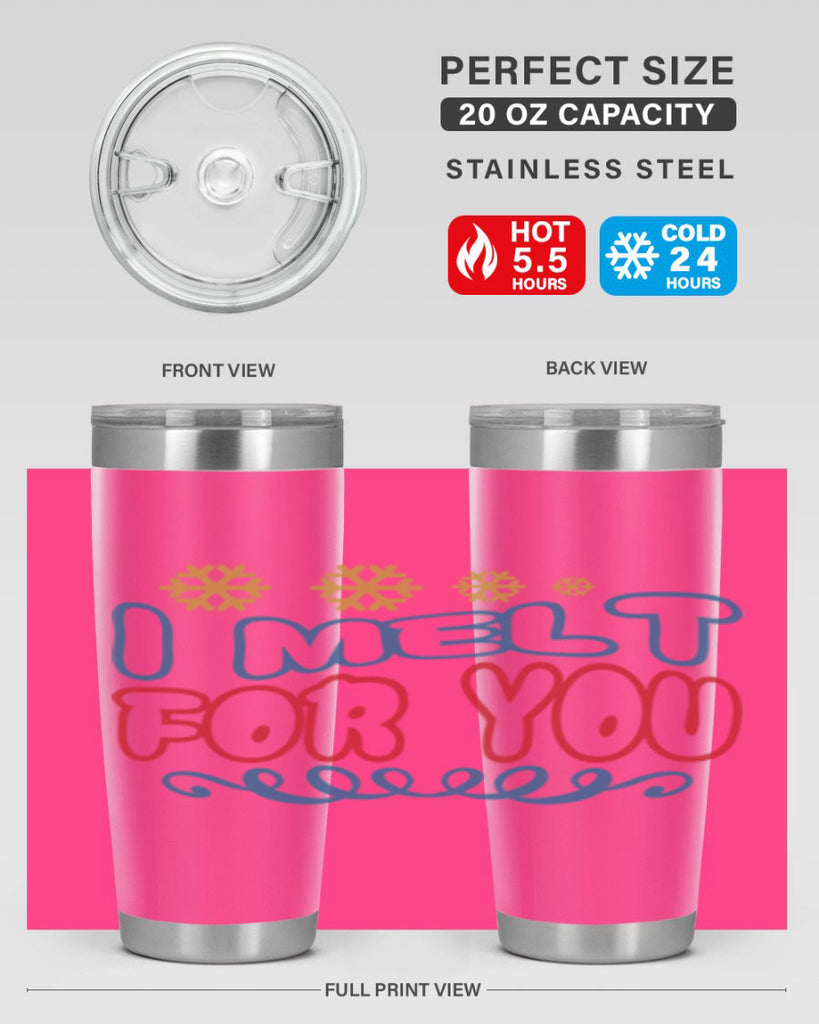 I Melt for You 247#- winter- Tumbler