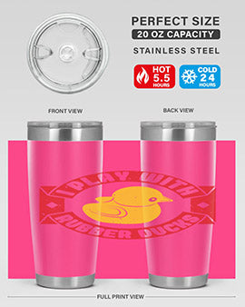 I Play With Rubber Ducks Style 40#- duck- Tumbler