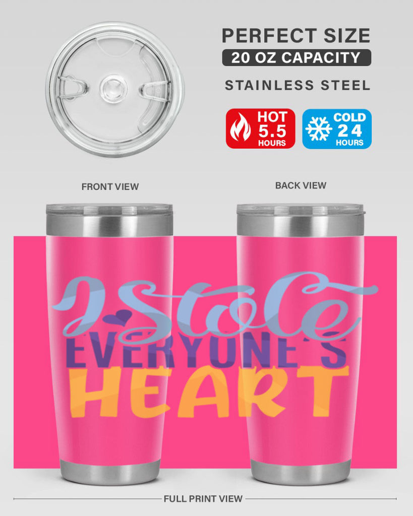 I Stole Everyones Heart Style 247#- baby- tumbler