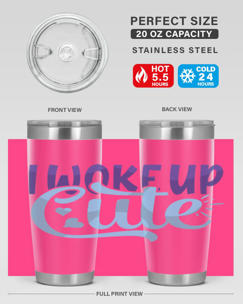 I Woke Up Cute Style 246#- baby- tumbler