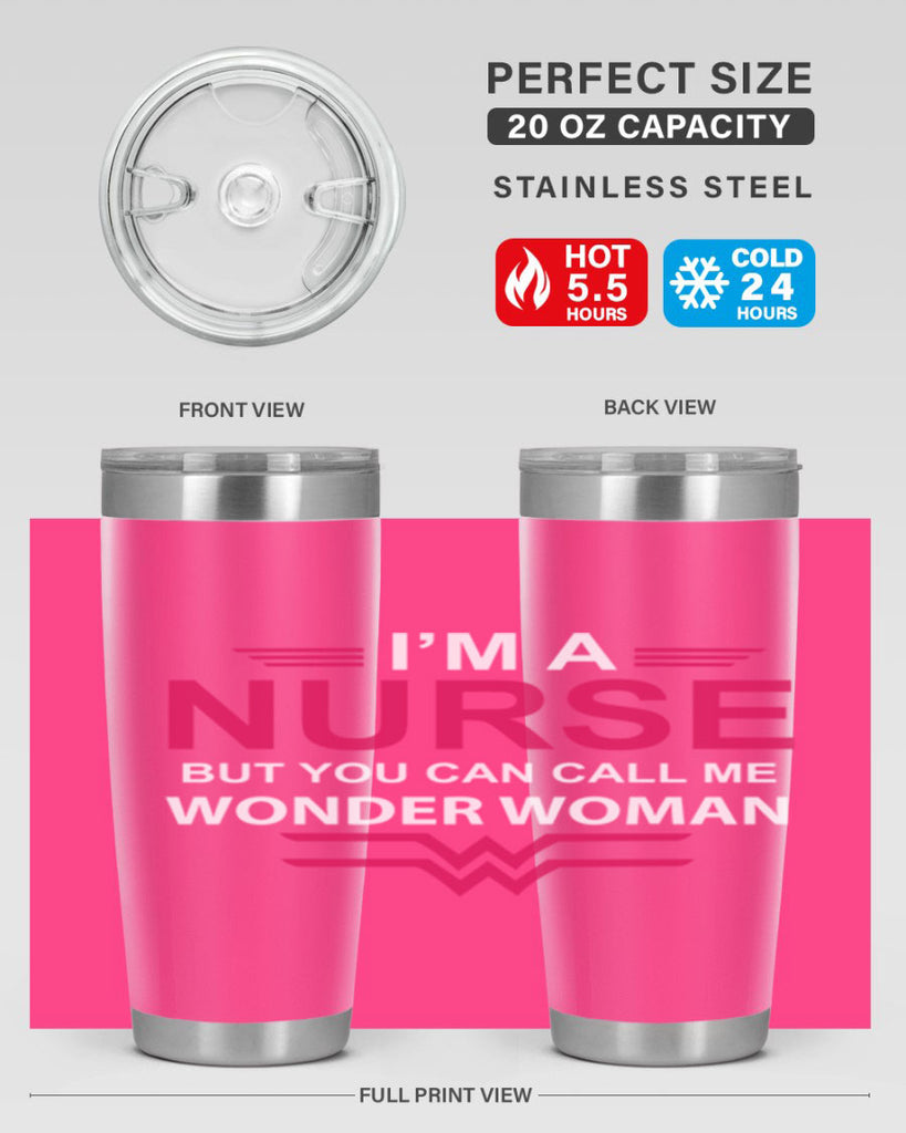 I am nurse but you can call me wonder woman Style 327#- nurse- tumbler
