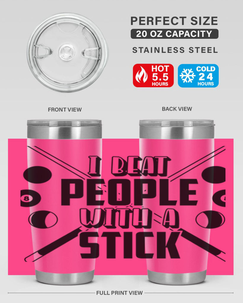 I beat people with a stick 1166#- billards- Tumbler