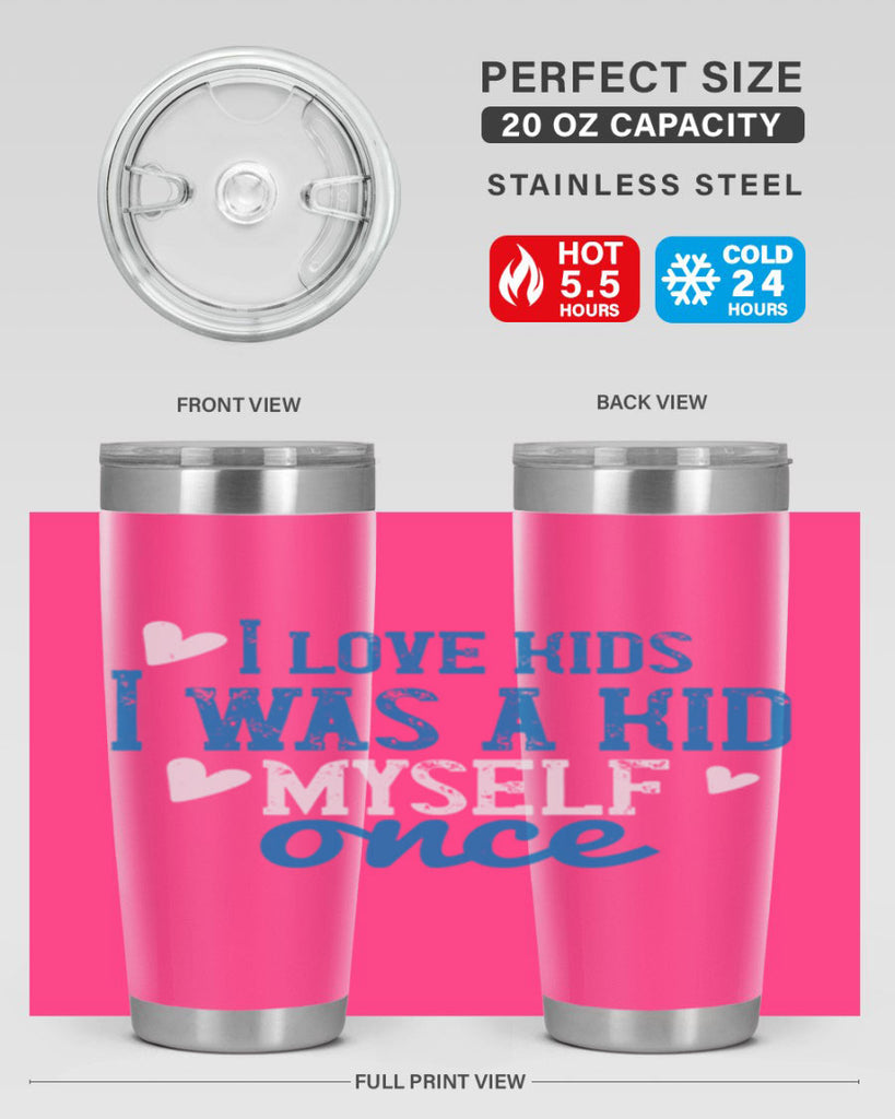 I love kids I was a kid myself once Style 35#- baby- Tumbler