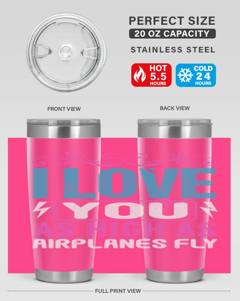 I love you as High as Airplanes Fly Style 229#- baby- tumbler