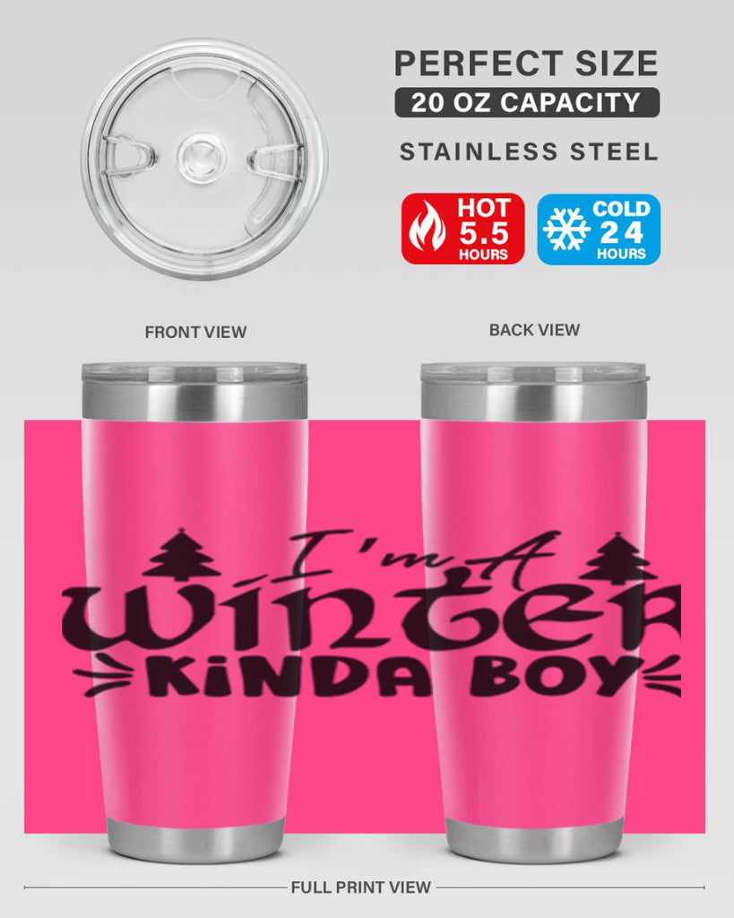 I m A Winter Kinda Boy 229#- winter- Tumbler