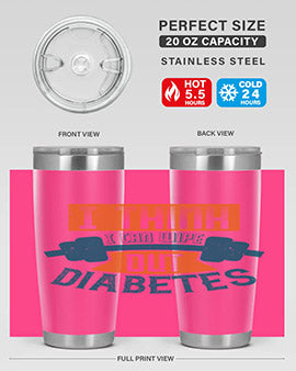 I think I can wipe out diabetes Style 30#- diabetes- Tumbler