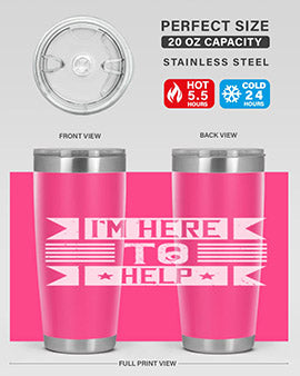 Im Here to Help Style 46#- volunteer- Tumbler