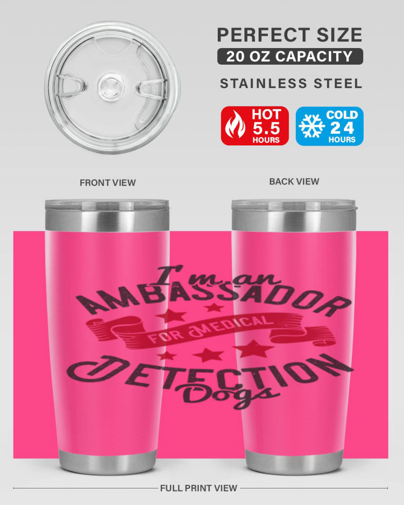 Im an ambassador for Medical Detection dogs Style 41#- medical- tumbler