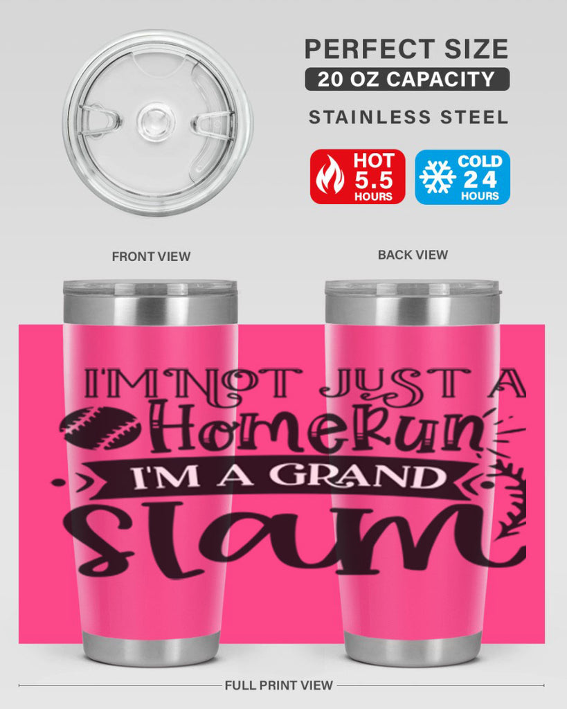 Im not Just a Homerun im a grand slam 2071#- baseball- Tumbler