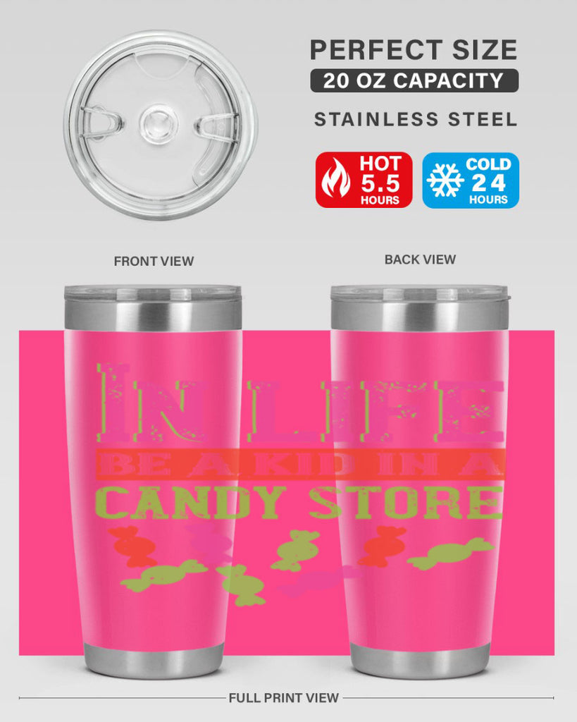 In life be a kid in a candy store Style 30#- baby- Tumbler