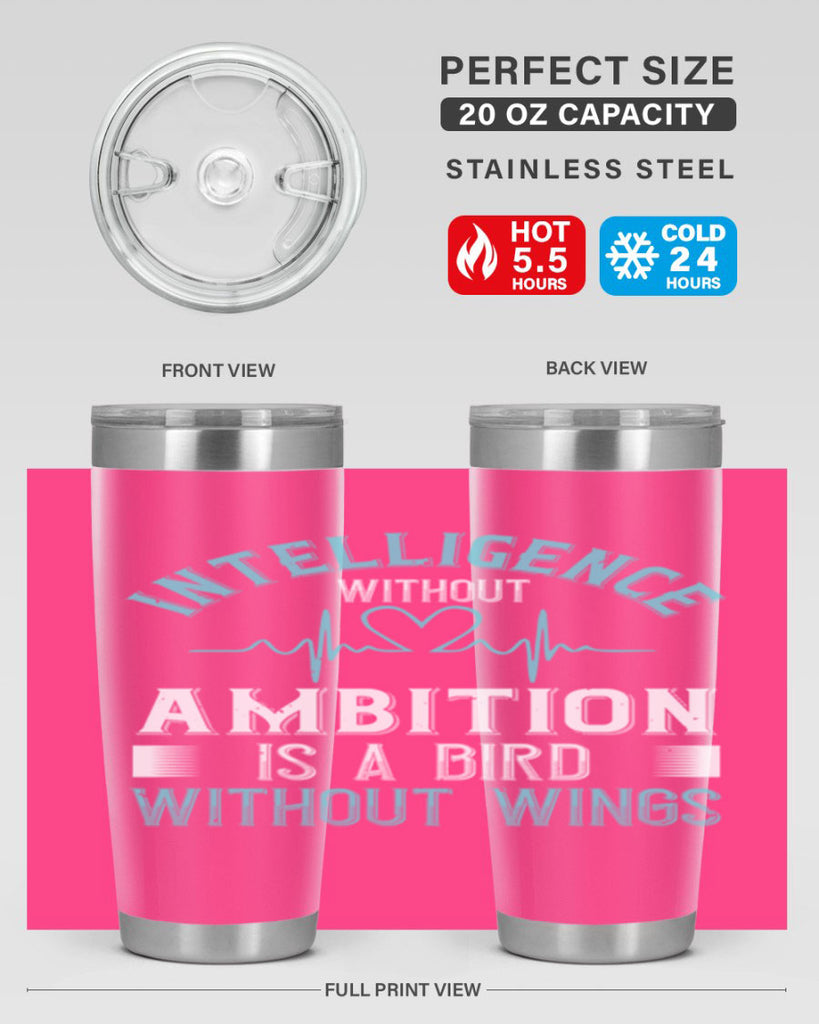 Intelligence without ambition is a bird without wings Style 309#- nurse- tumbler