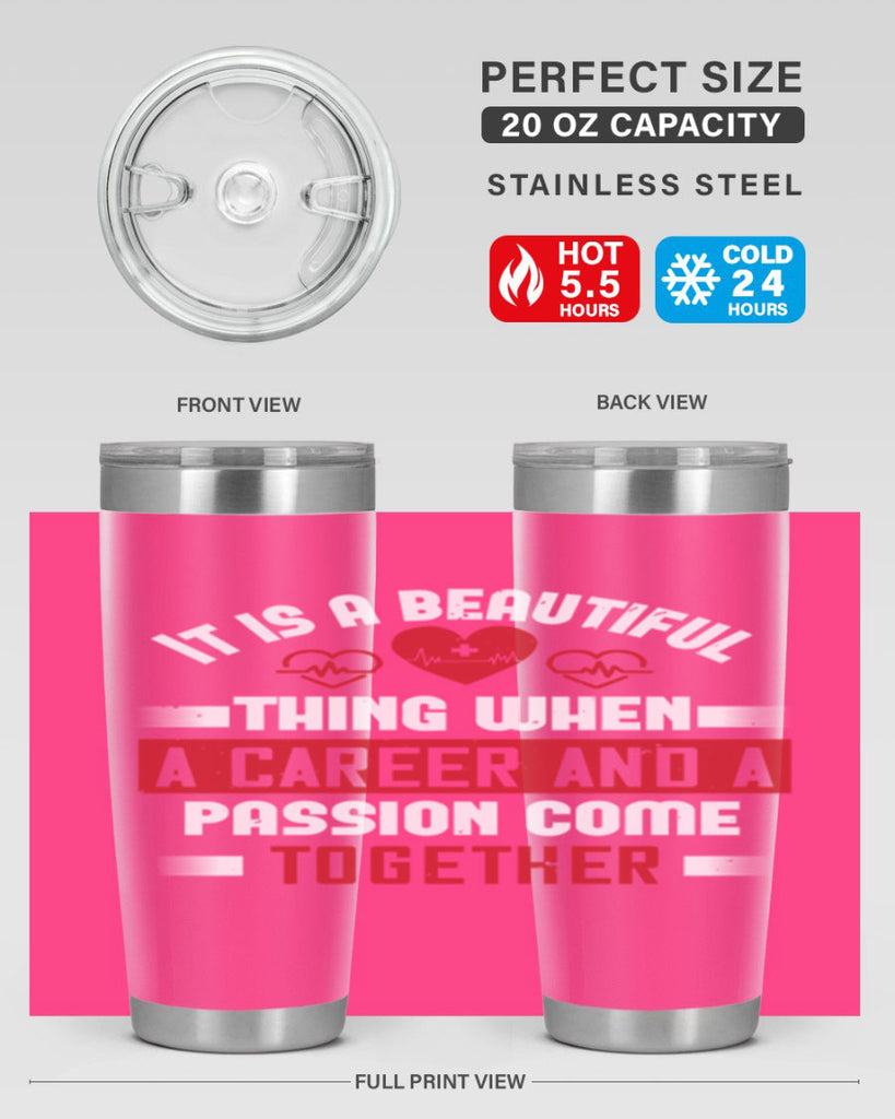 It is a beautiful thing when a career and a passion come together Style 307#- nurse- tumbler