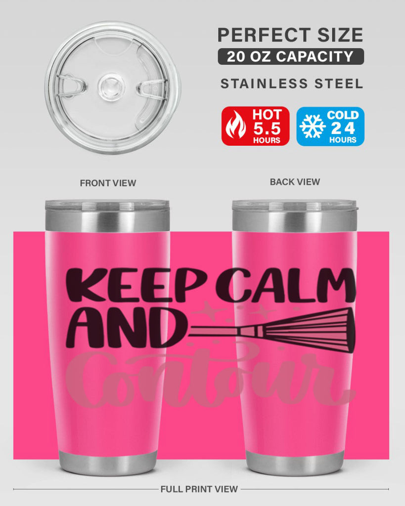 Keep Calm And Contour Style 73#- make up- Tumbler