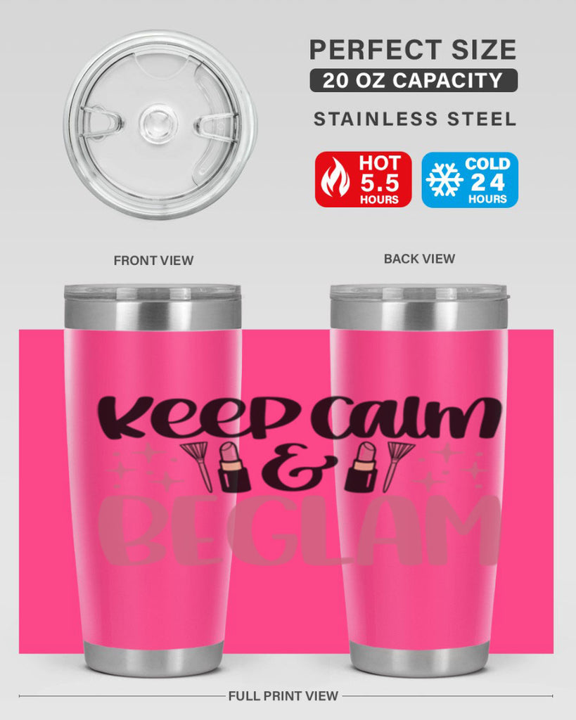 Keep Calm Be Glam Style 74#- make up- Tumbler