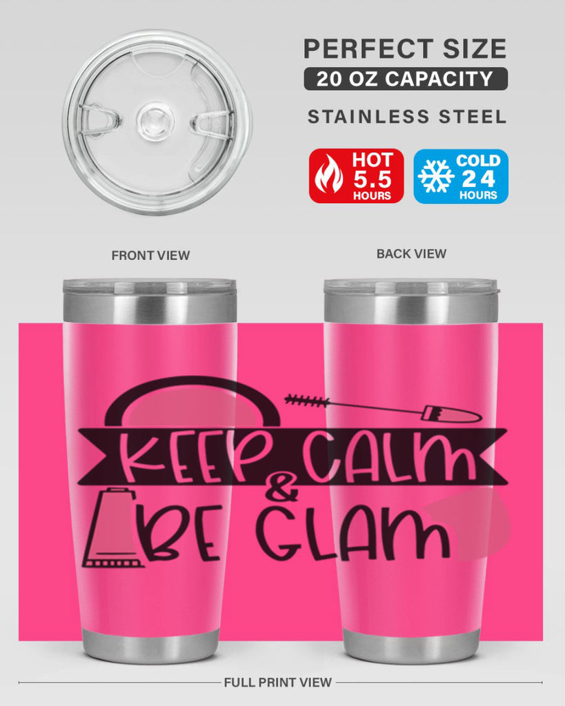 Keep Calm Be Glam Style 75#- make up- Tumbler