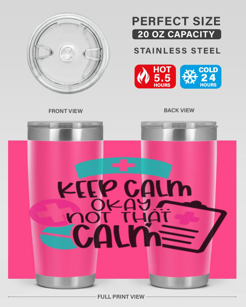Keep Calm Okay Not That Calm Style Style 144#- nurse- tumbler