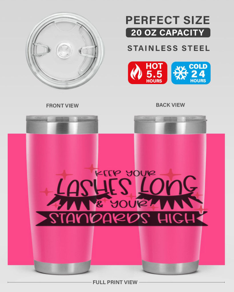 Keep Your Lashes Long Your Standards High Style 72#- make up- Tumbler