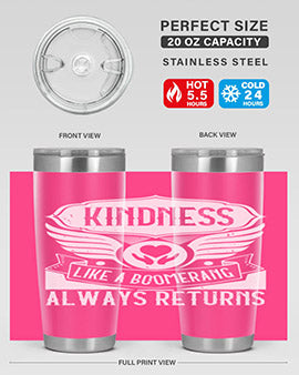 Kindness like a boomerang always returns Style 43#- volunteer- Tumbler