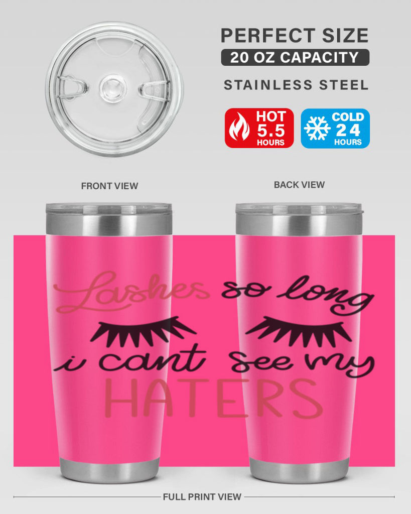 Lashes so Long I Cant See my Haters Style 64#- make up- Tumbler