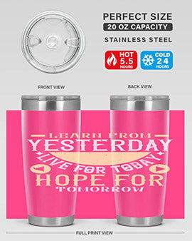 Learn from Yesterday Live for Today Hope for Tomorrow Style 22#- diabetes- Tumbler
