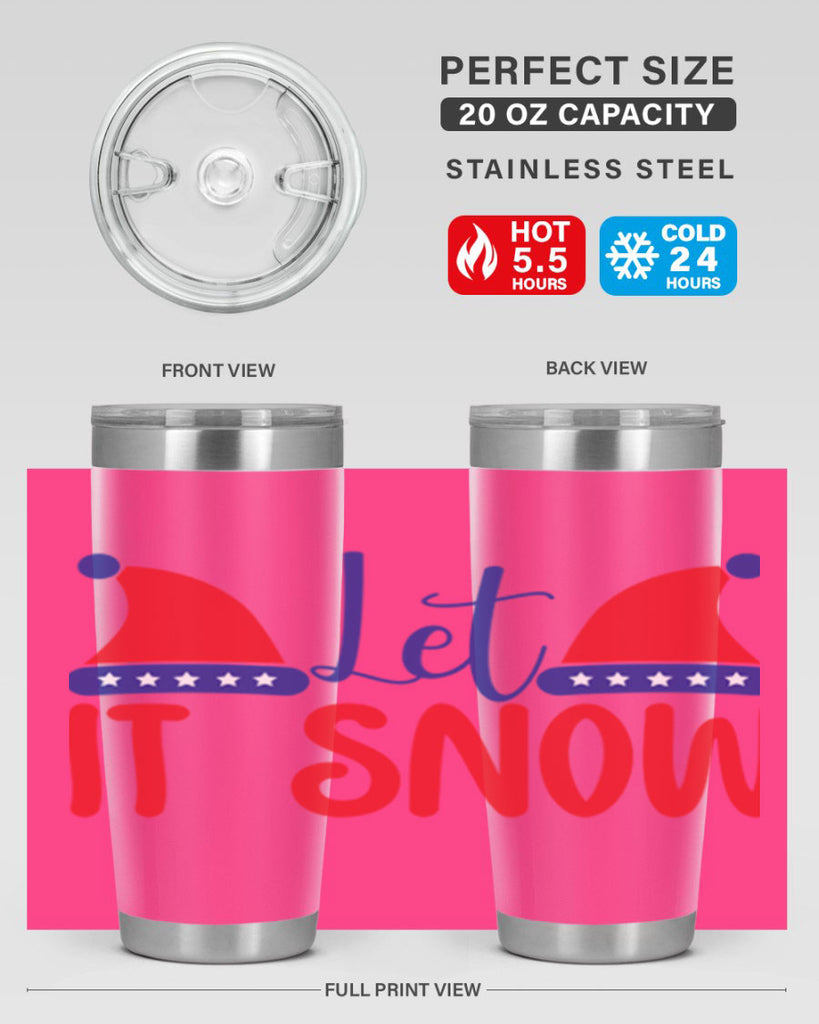 Let It Snow 289#- winter- Tumbler