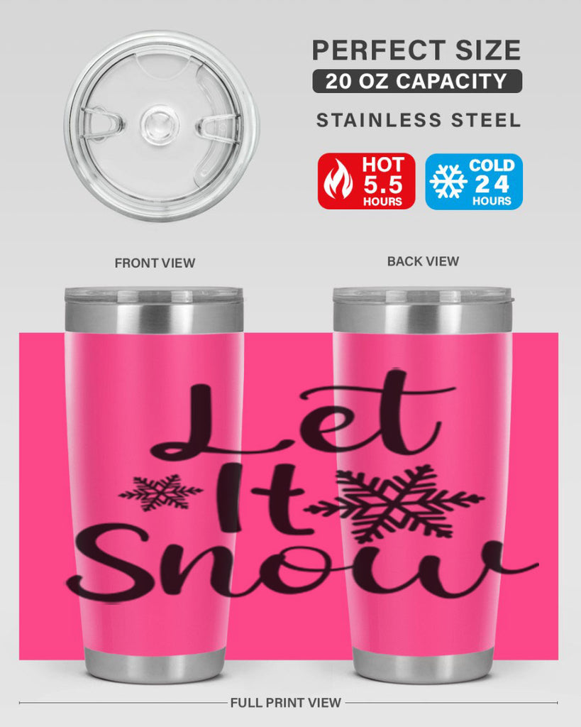 Let It Snow 294#- winter- Tumbler