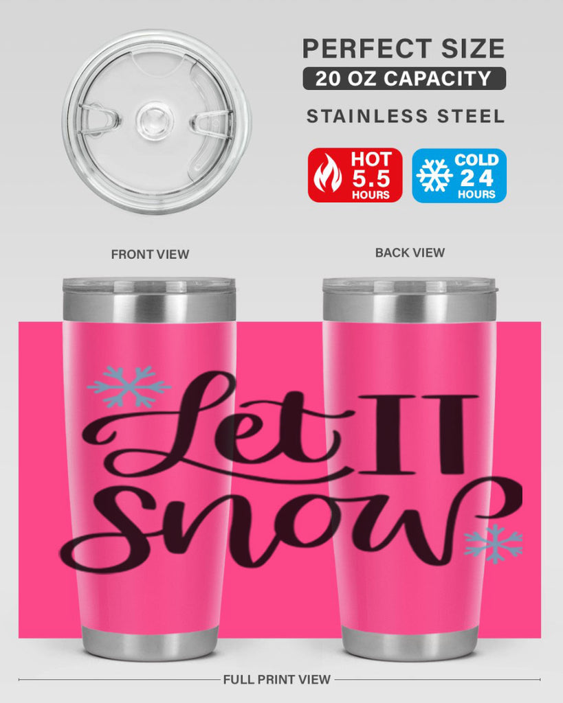 Let It Snow344#- winter- Tumbler