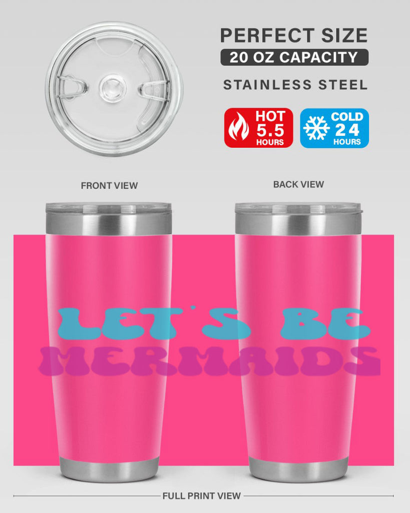 Lets Be Mermaids 289#- mermaid- Tumbler