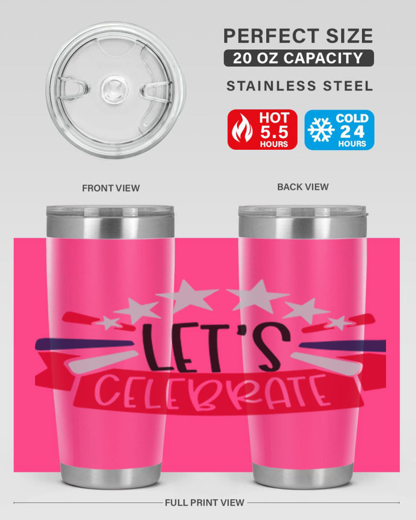 Lets Celebrate Style 160#- Fourt Of July- Tumbler