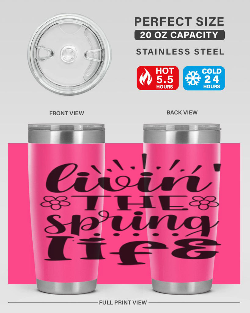 Livin the spring life  319#- spring- Tumbler