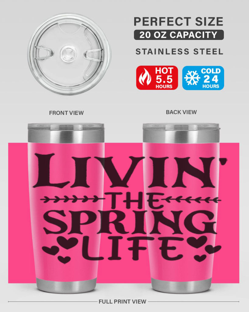 Livin' the spring life 5#- spring- Tumbler