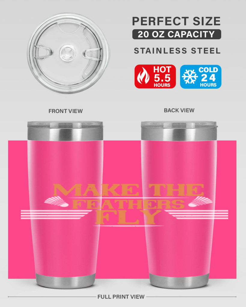 Make the feathers fly 1972#- badminton- Tumbler