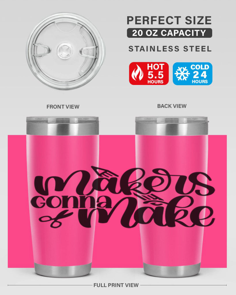Makers Gonna Make 11#- crafting- Tumbler