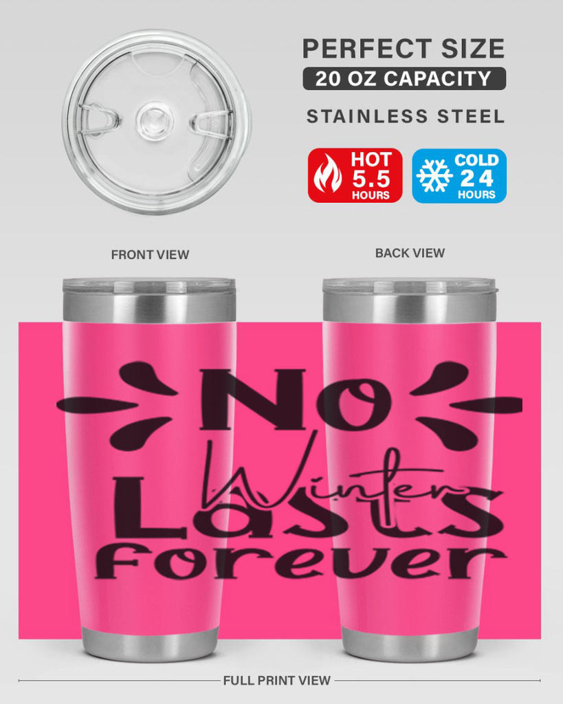 No Winter Lasts Forever 354#- spring- Tumbler
