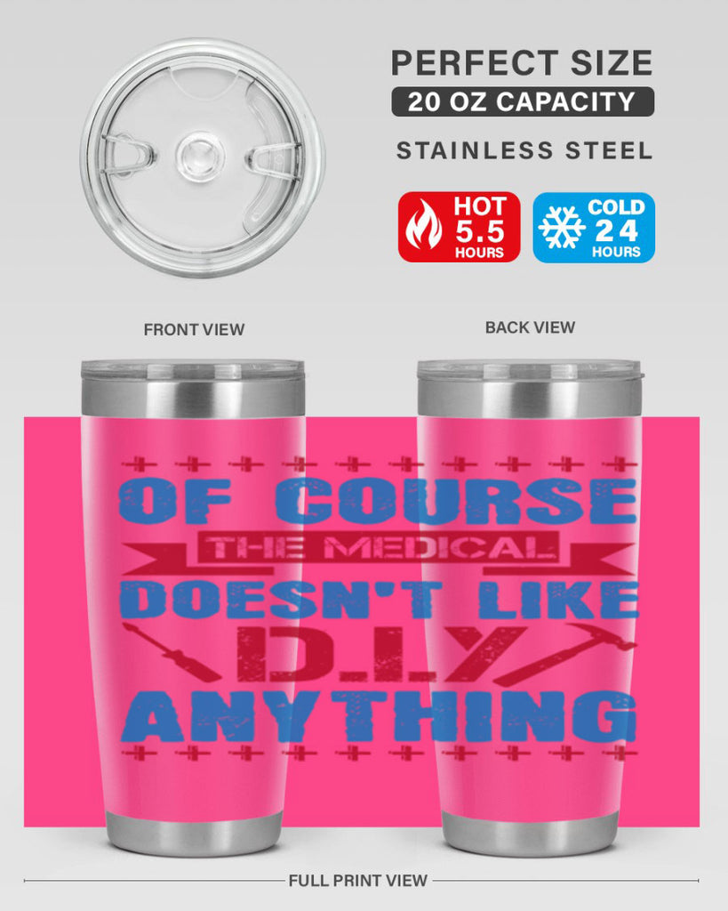 Of course the medical profession doesnt like DIY anything Style 30#- medical- tumbler