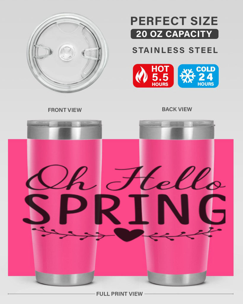 Oh Hello Spring 363#- spring- Tumbler
