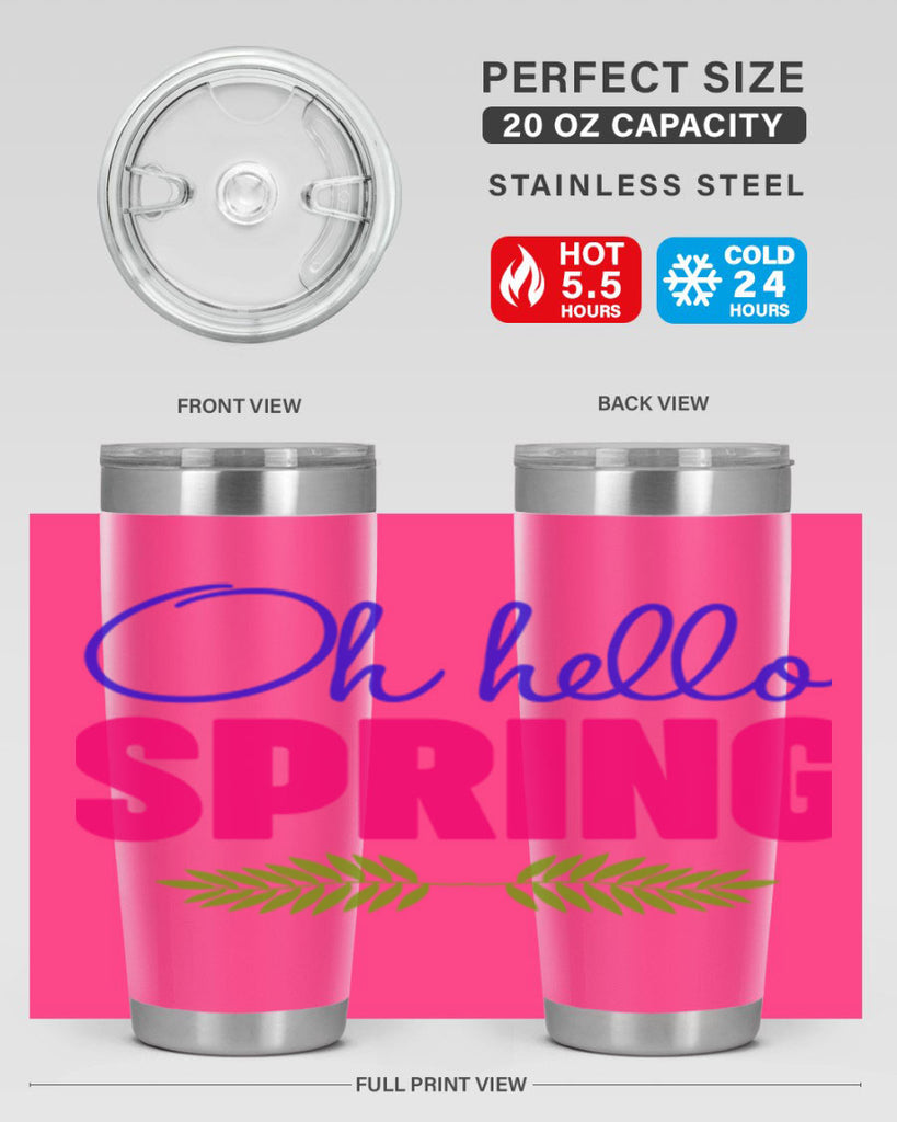 Oh Hello Spring 367#- spring- Tumbler