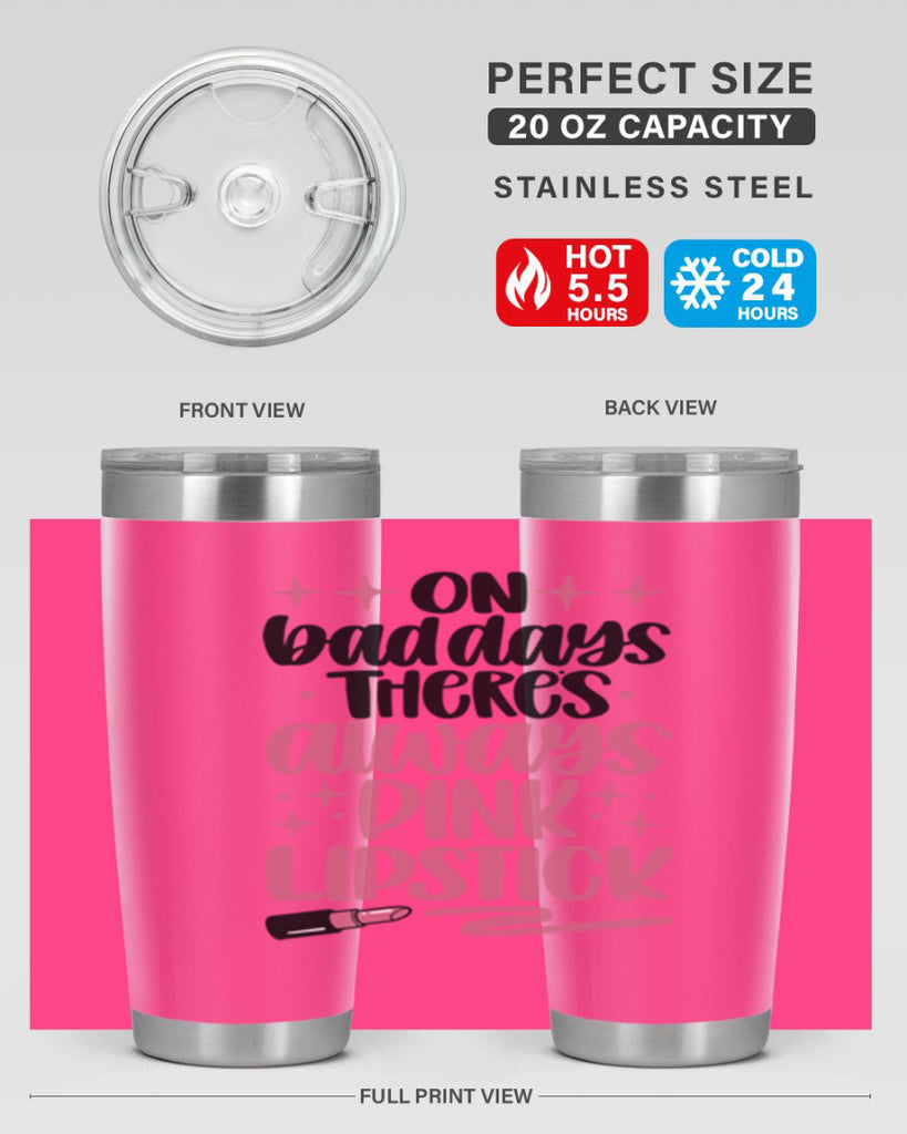On Bad Days There∩s Always Pink Lipstick Style 33#- make up- Tumbler