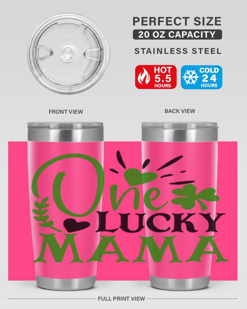 One Lucky Mama Style 148#- St Patricks Day- Tumbler