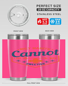 Only diabetic cannot love with sweetish Style 15#- diabetes- Tumbler