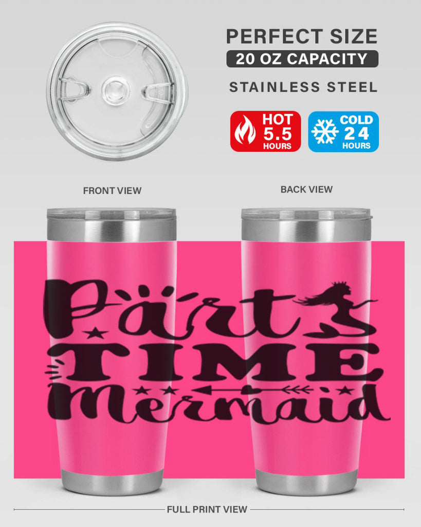 Part Time Mermaid design 535#- mermaid- Tumbler