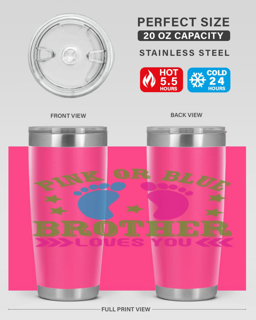 Pink or Blue Brother Loves You Style 181#- baby- tumbler
