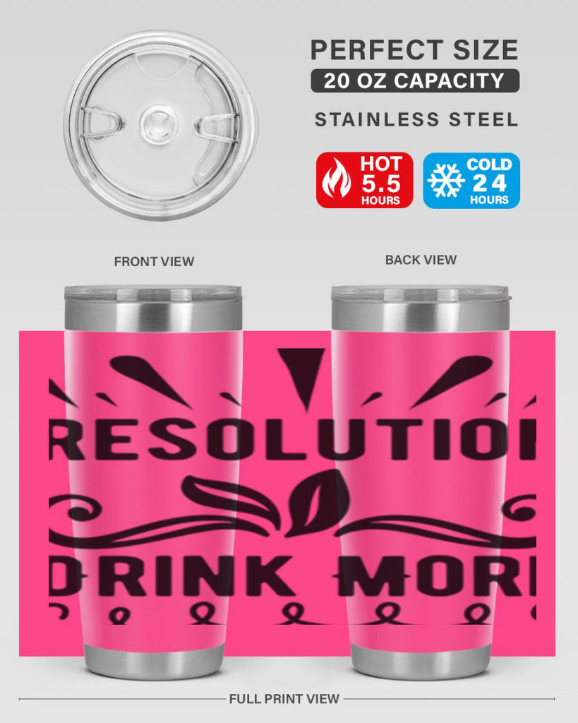 Resolution Drink More 348#- winter- Tumbler