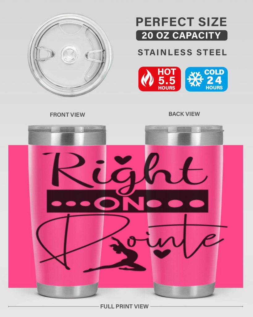Right on Pointe 77#- ballet- Tumbler