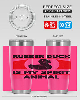 Rubber duck is my spirit animal Style 19#- duck- Tumbler