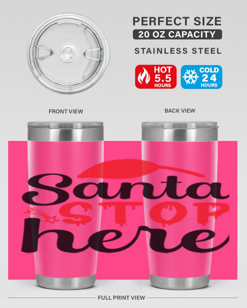 Santa stop here 352#- winter- Tumbler