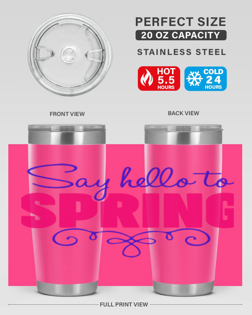 Say Hello to Spring 401#- spring- Tumbler