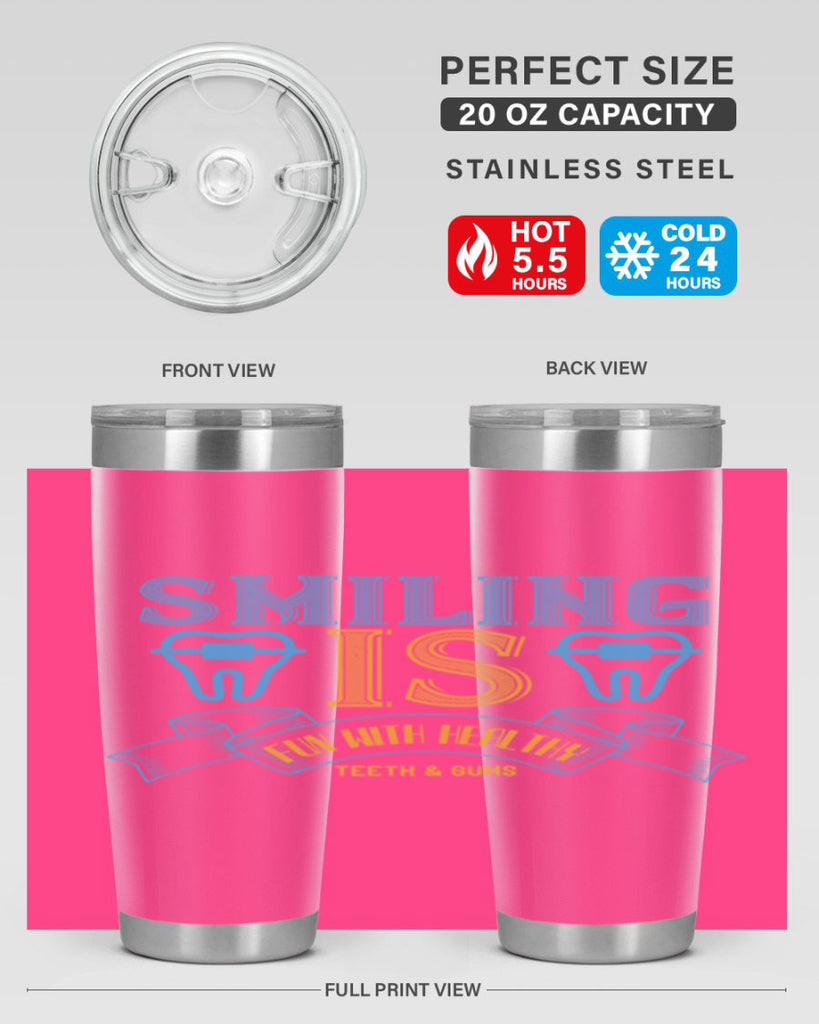 Smiling is Fun With Healthy Teeth Gums Style 20#- dentist- tumbler