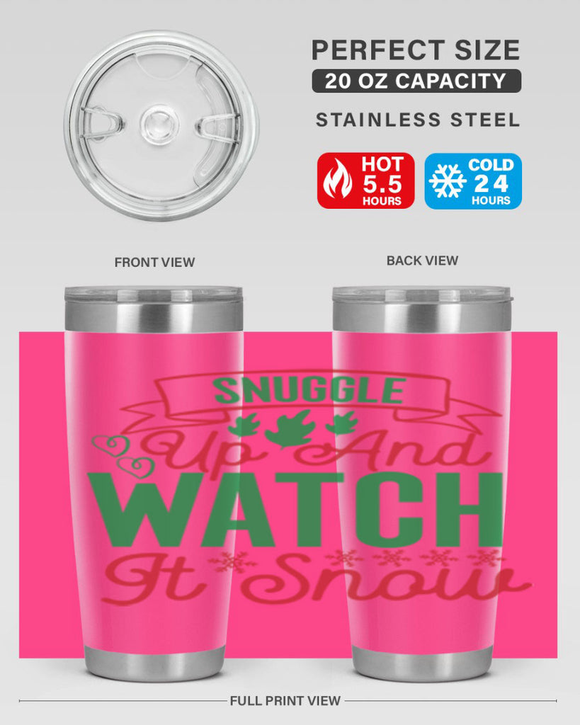 Snuggle Up And Watch It Snow 382#- winter- Tumbler